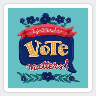 Your Vote Matters - Hand Lettering Magnet